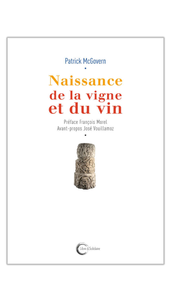Naissance de la vigne et du vin Libre Solidaire Français 