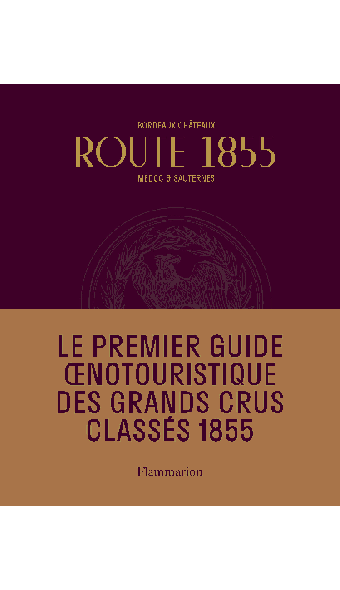Bordeaux Châteaux Route 1855 