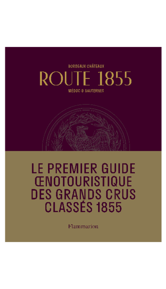 Bordeaux Châteaux Route 1855 